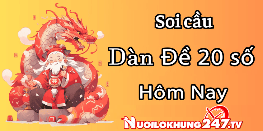 Dàn đề 20 số vip bất tử
