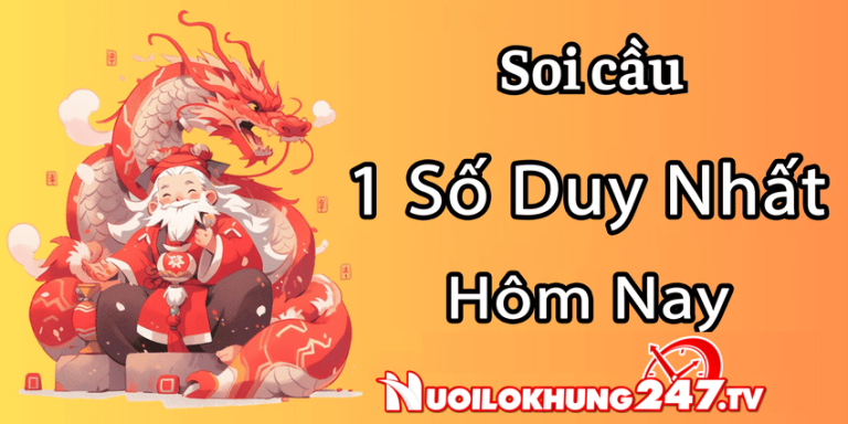 Soi cầu 1 số duy nhất – Dự đoán 1 cặp số duy nhất ngày hôm nay