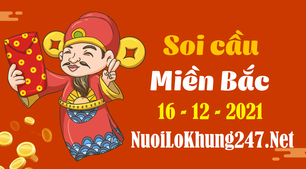 Soi cầu 247 dự đoán kết quả xsmb ngày 16/12/2021