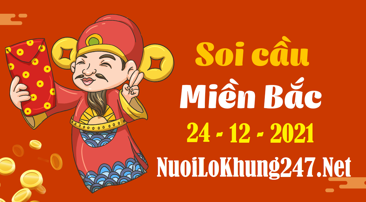 Soi cầu 247 dự đoán kết quả xsmb ngày 24/12/2021