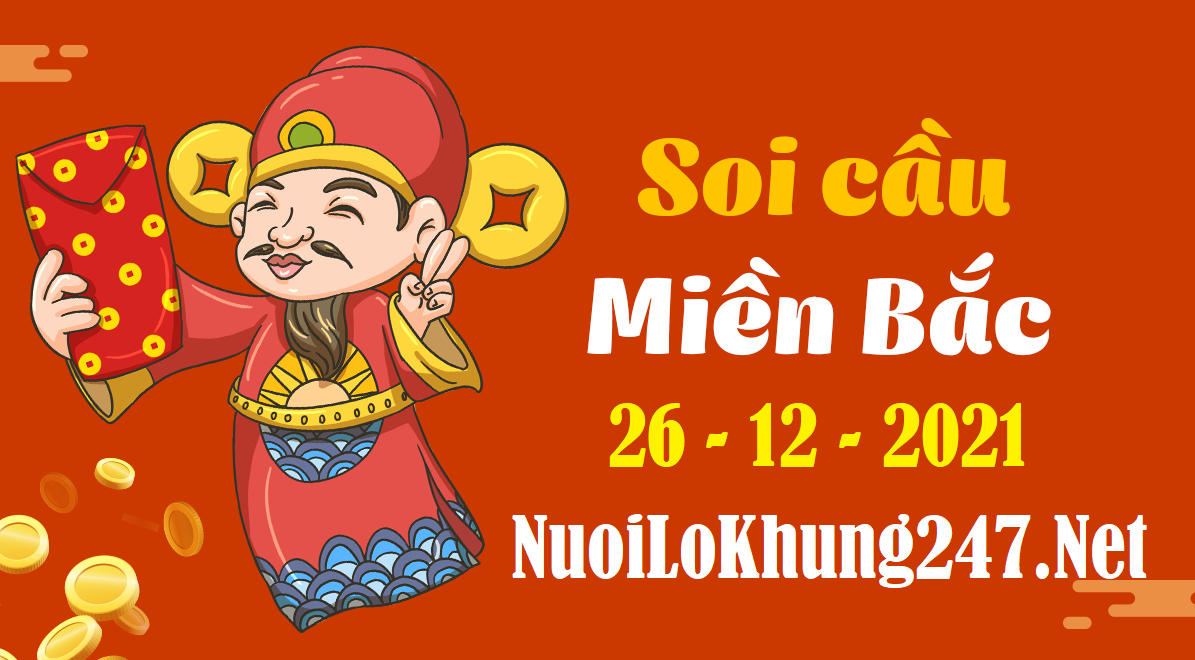 Soi cầu 247 dự đoán kết quả xsmb ngày 26/12/2021