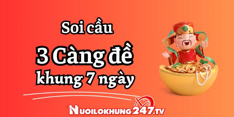 Dàn 3 càng đề khung 7 ngày nuôi tuần bất bại miễn phí