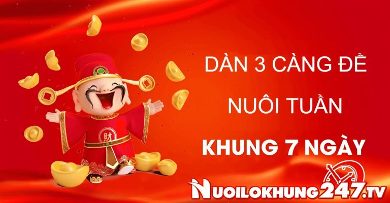 Dàn 3 càng đề khung 7 ngày nuôi tuần bất bại miễn phí cực chuẩn