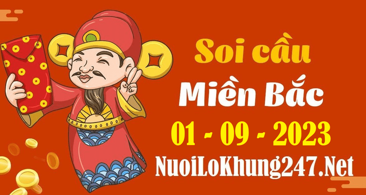 Soi cầu XSMB 1-9-2023 | Dự đoán KQXS miền bắc ngày 1-9-2023