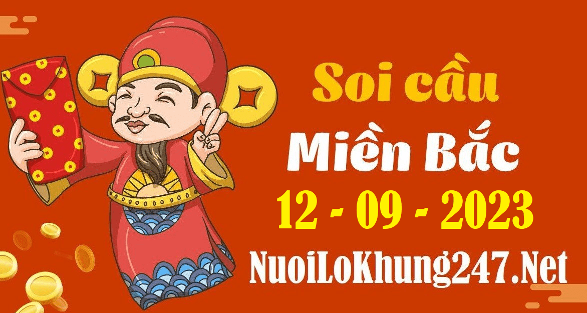 Soi cầu XSMB 12-9-2023 | Dự đoán KQXS miền bắc ngày 12-9-2023