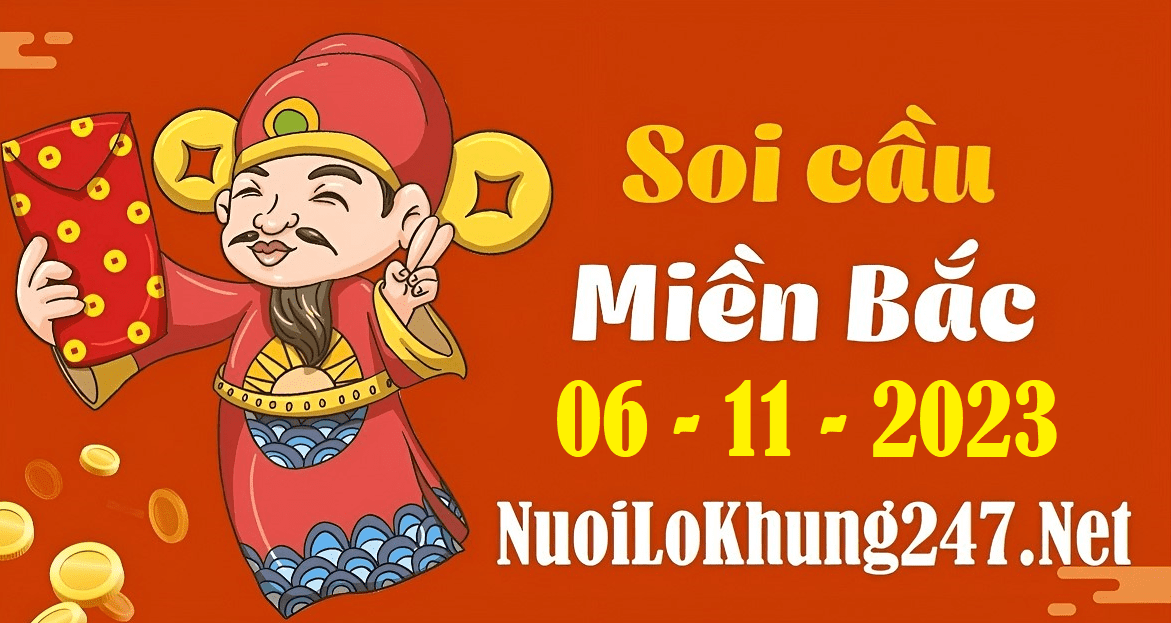 Soi cầu XSMB 6-11-2023 | Dự đoán kết quả XSMB ngày 6-11-2023