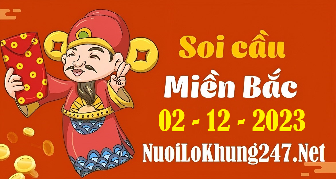 Soi cầu XSMB 2-12-2023 | Dự đoán kết quả XSMB ngày 2-12-2023