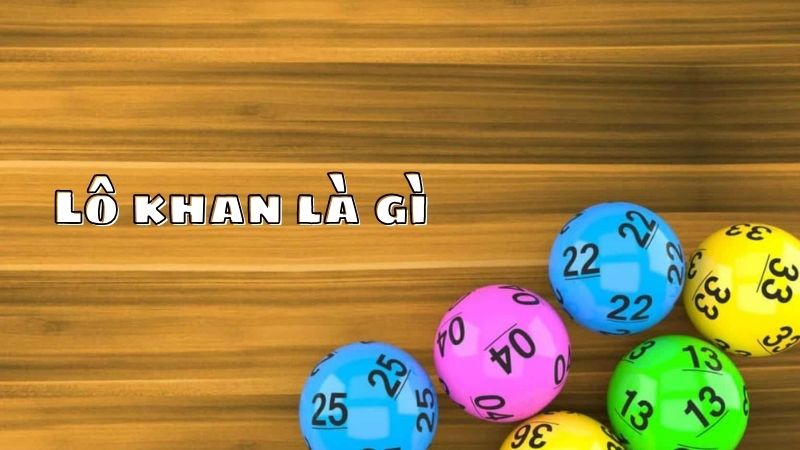 Lô khan là gì? Làm sao để phân tích lô khan hiệu quả?