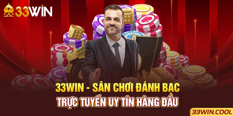 33win – Sân Chơi Đánh Bạc Trực Tuyến Uy Tín Hàng Đầu