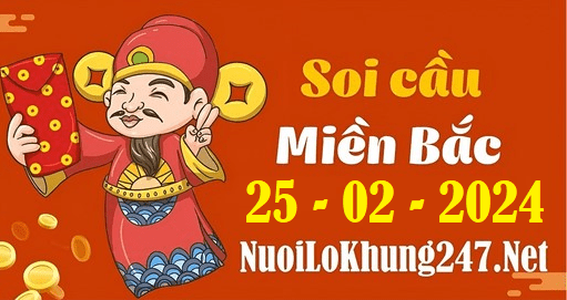 Soi cầu XSMB 25-2-2024 | Dự đoán kết quả XSMB ngày 25-2-2024