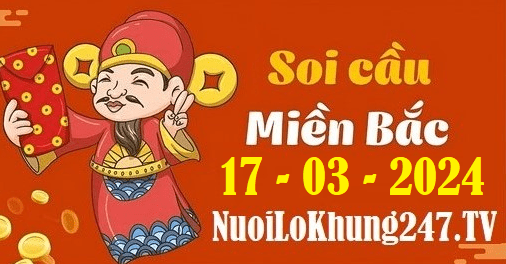 Soi cầu XSMB 17-3-2024 | Dự đoán kết quả XSMB ngày 17-3-2024