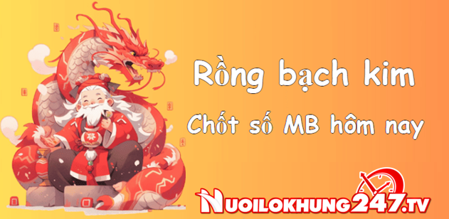 Rồng bạch kim – Soi cầu 247 Rồng bạch kim chính xác 100 hôm nay