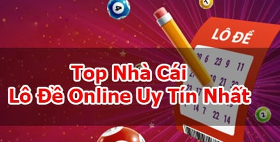 top nhà cái lô đề uy tín  