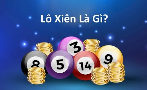 Lô xiên là gì? Kinh nghiệm chơi lô xiên bất bại 2024