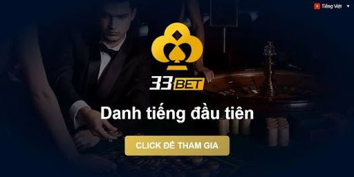 33Bet – Thương Hiệu Casino Hàng Đầu Tại Việt Nam Nhiều Năm