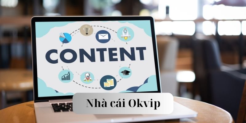 OKVIP – Vị Trí Nhân Viên Content Với Đa Dạng Ưu Đãi Hấp Dẫn