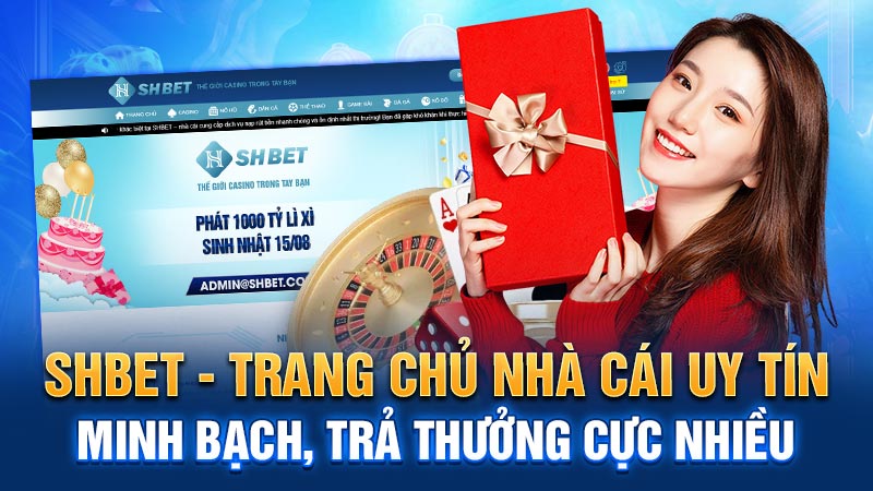 SHBET – Trang Chủ Nhà Cái Uy Tín, Minh Bạch, Trả Thưởng Cực Nhiều