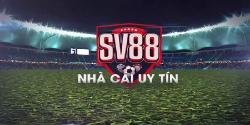 SV88 – Nhà Cái Uy Tín Mang Đến Trải Nghiệm Đặt Cược Đỉnh Cao