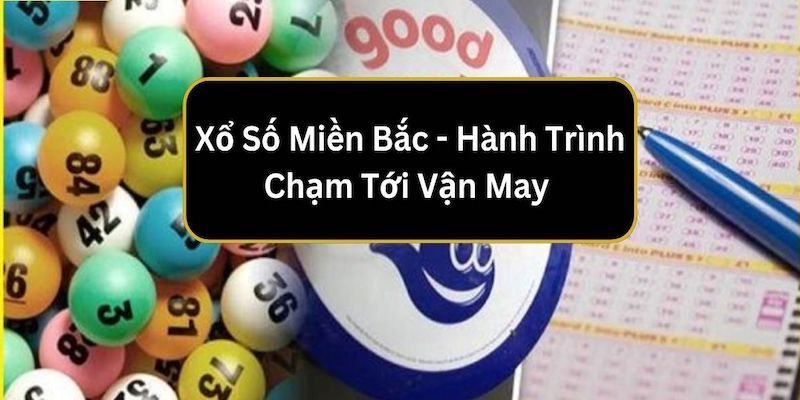 2 loại hình cá cược xổ số miền bắc phổ biến